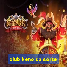 club keno da sorte